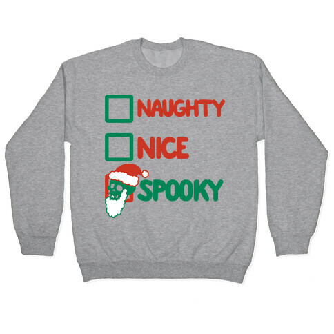 Naughty Nice Or Spooky Santa Pullover