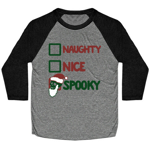Naughty Nice Or Spooky Santa Baseball Tee
