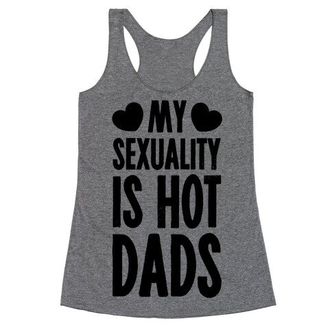 My Sexuality is Hot Dads Racerback Tank Top