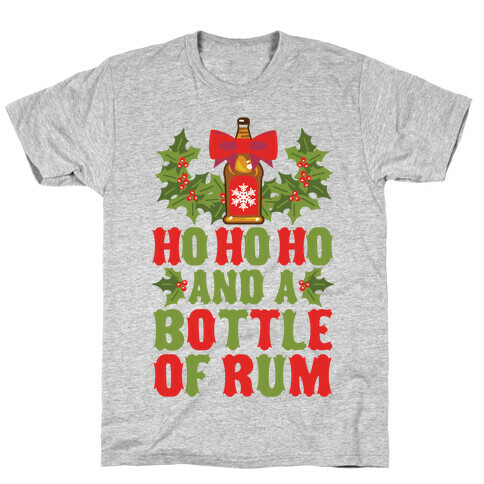 Ho Ho Ho And A Bottle Of Rum T-Shirt