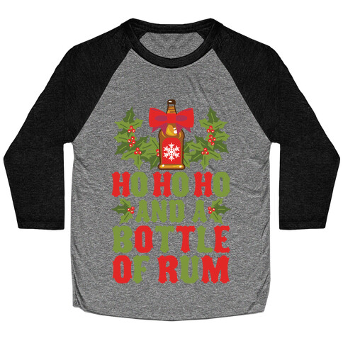 Ho Ho Ho And A Bottle Of Rum Baseball Tee