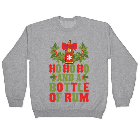 Ho Ho Ho And A Bottle Of Rum Pullover
