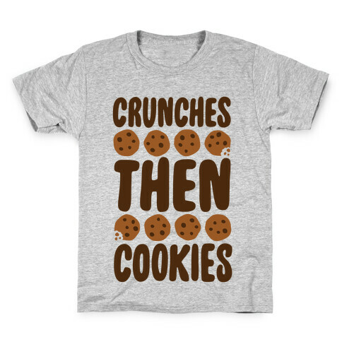 Crunches Then Cookies Kids T-Shirt