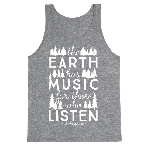The Earth Has Music For Those Who Listen Tank Top