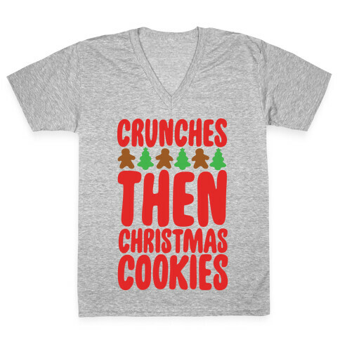 Crunches Then Christmas Cookies V-Neck Tee Shirt