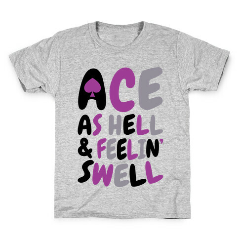 Ace As Hell And Feelin' Swell Kids T-Shirt