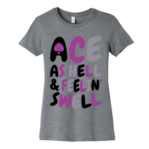 Ace As Hell And Feelin' Swell Womens T-Shirt