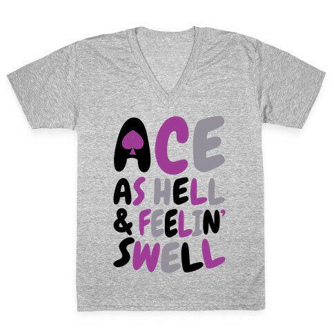 Ace As Hell And Feelin' Swell V-Neck Tee Shirt