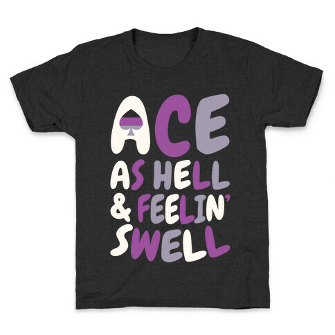 Ace As Hell And Feelin' Swell Kids T-Shirt