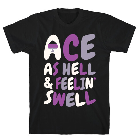 Ace As Hell And Feelin' Swell T-Shirt