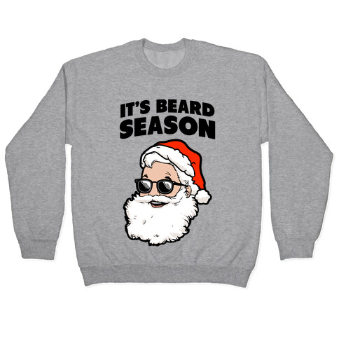 It's Beard Season (Santa) Pullover