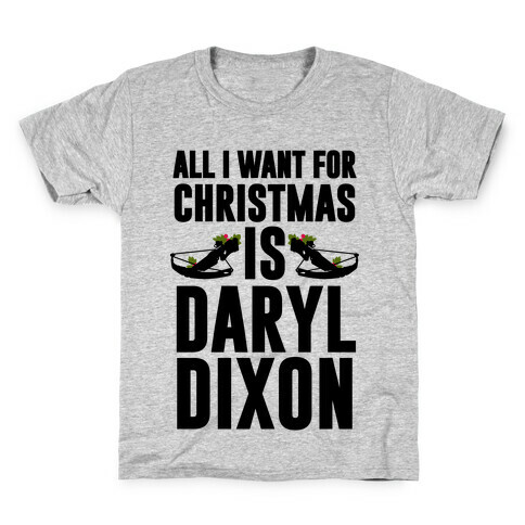 All I Want For Christmas Is Daryl Kids T-Shirt