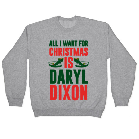 All I Want For Christmas Is Daryl Pullover