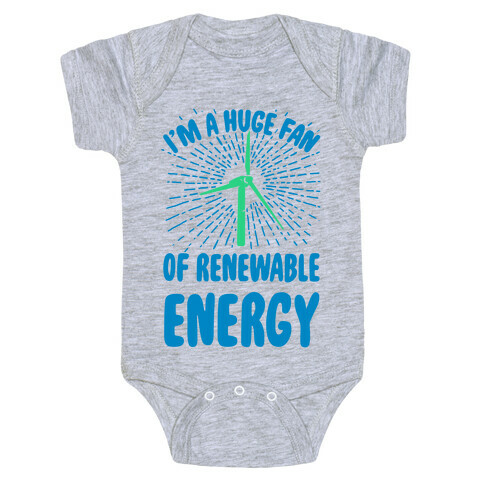 I'm a Big Fan...of Renewable Energy! Baby One-Piece