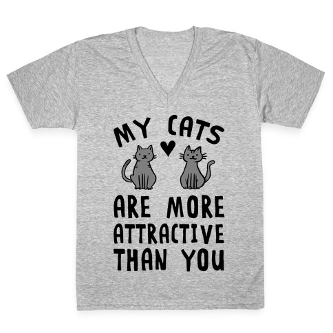 My Cats Are More Attractive Than You V-Neck Tee Shirt