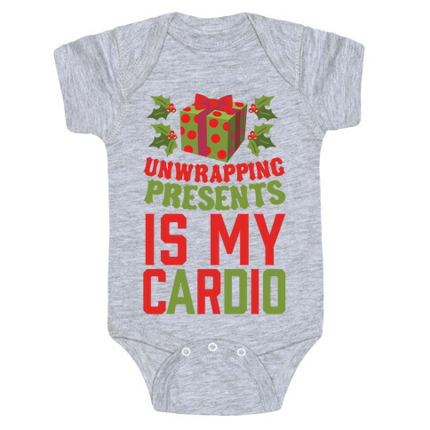 Unwrapping Presents Is My Cardio Baby One-Piece