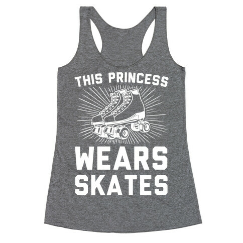 This Princess Wears Skates Racerback Tank Top