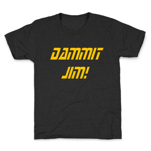 Dammit Jim! Kids T-Shirt