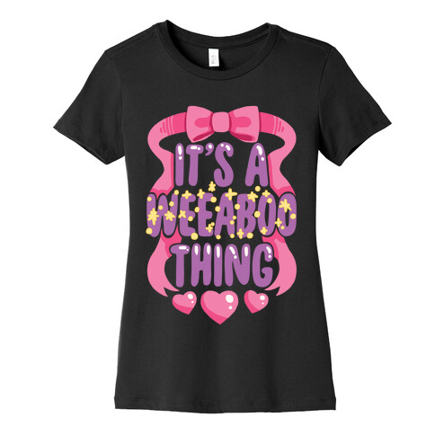 It's A Weeaboo Thing Womens T-Shirt