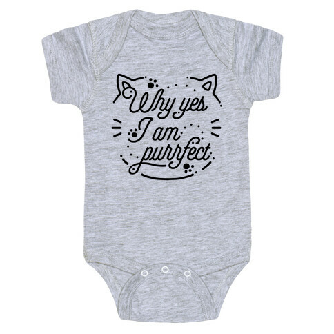 Why Yes I Am Purrfect Baby One-Piece