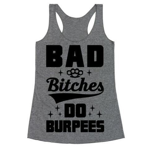 Bad Bitches Do Burpees Racerback Tank Top