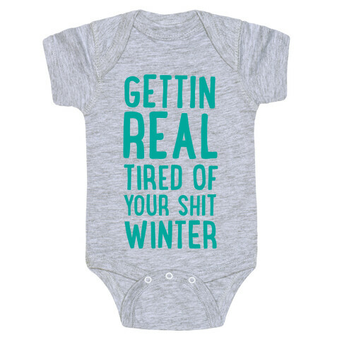 Gettin' Real Tired of Your Shit, Winter Baby One-Piece