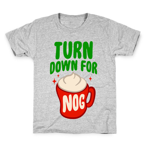 Turn Down For Nog Kids T-Shirt