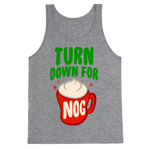 Turn Down For Nog Tank Top