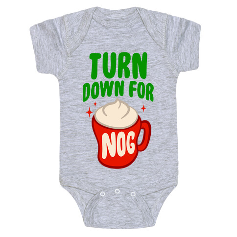 Turn Down For Nog Baby One-Piece