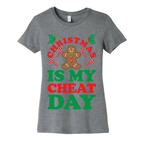 Christmas Is My Cheat Day Womens T-Shirt