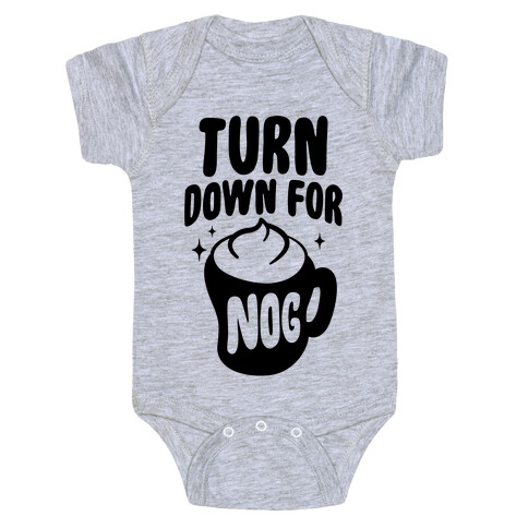 Turn Down For Nog Baby One-Piece