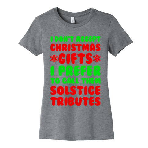 I Prefer To Call Them Solstice Tributes Womens T-Shirt