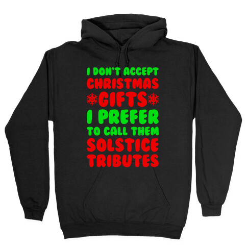 I Prefer To Call Them Solstice Tributes Hooded Sweatshirt