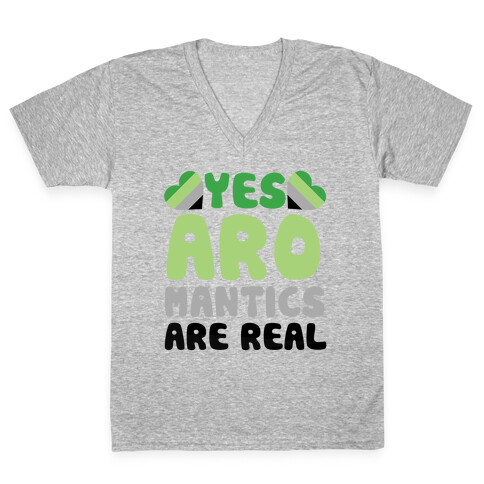 Yes Aromantics Are Real V-Neck Tee Shirt