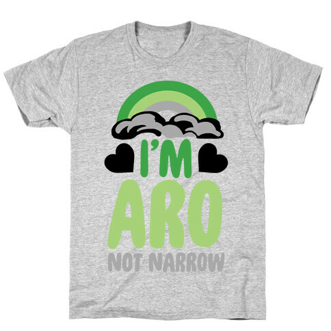 I'm Aro Not Narrow T-Shirt