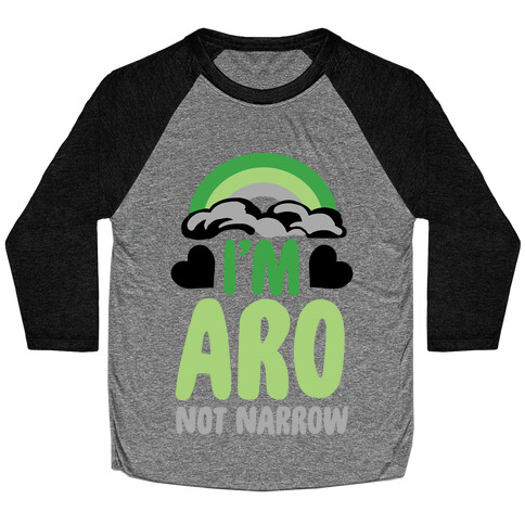 I'm Aro Not Narrow Baseball Tee