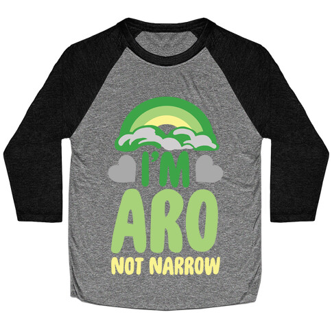 I'm Aro Not Narrow Baseball Tee