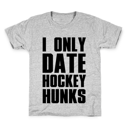 I Only Date Hockey Hunks Kids T-Shirt