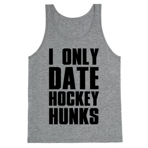 I Only Date Hockey Hunks Tank Top