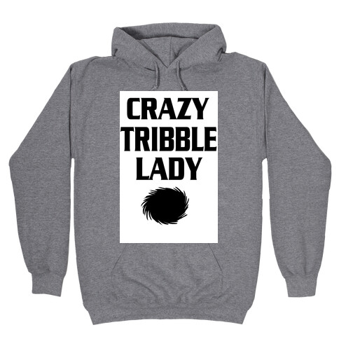 Crazy Tribble Lady Hooded Sweatshirt