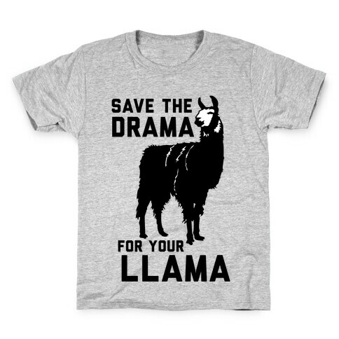 Save the Drama for Your Llama Kids T-Shirt