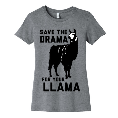 Save the Drama for Your Llama Womens T-Shirt