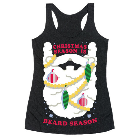 Christmas Season is Beard Season Racerback Tank Top