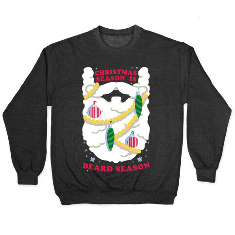 Christmas Season is Beard Season Pullover