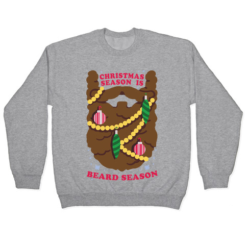 Christmas Season is Beard Season Pullover