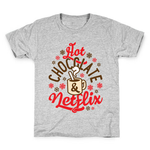 Hot Chocolate And Netflix Kids T-Shirt