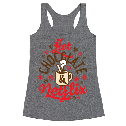 Hot Chocolate And Netflix Racerback Tank Top