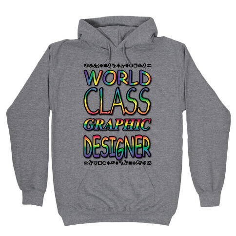 World Class Designer Hooded Sweatshirt