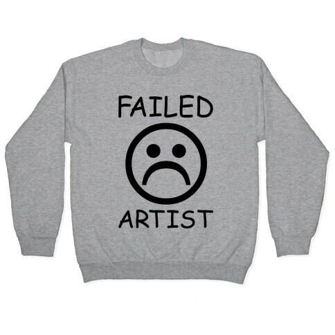 Failed Artist Pullover
