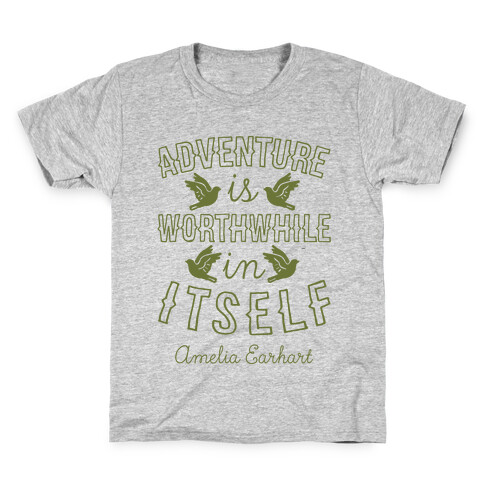 Adventure Is Worthwhile In Itself (Amelia Earhart) Kids T-Shirt